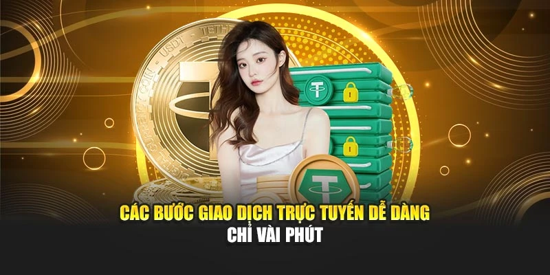 Các bước giao dịch trực tuyến dễ dàng chỉ vài phút