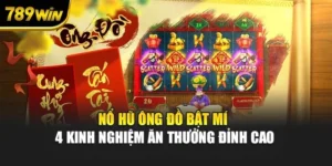 Nổ Hũ Ông Đồ Bật Mí 4 Kinh Nghiệm Ăn Thưởng Đỉnh Cao