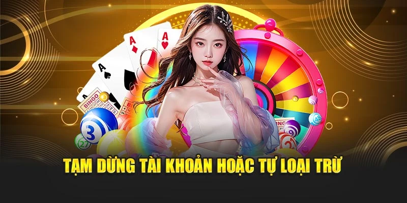 Tạm dừng tài khoản hoặc tự loại trừ